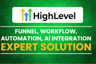 expert go highlevel workflow gohighlevel ai integration setup funnel automation