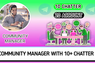 be telegram community manager or admin with 10 chatters in crypto project