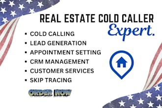 be your VA, cold caller, appt setter for real estate