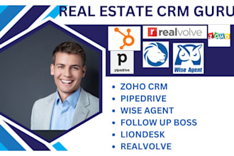 setup zoho crm pipedrive wise agent follow up boss liondesk realvolve hubspot va