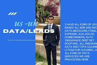 handle all types of US or UK based deal b2b and b2c data medicare etc