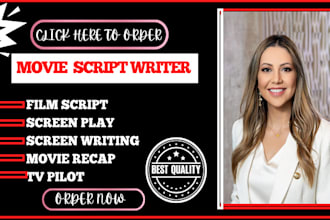 be your screenwriter for screenplay, scriptwriting, movie script, feature film