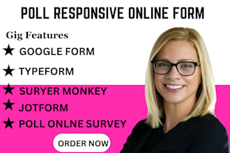 create jotform, typeform, google form, survery monkey, and poll survey responds
