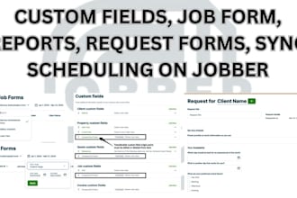 setup custom fields, job form, reports, request forms, sync scheduling on jobber