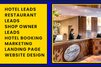 generate hotel leads restaurant leads shop owner leads hotel booking leads