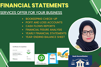 prepare your bookkeeping , financial reports and statements