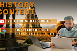 write history content for youtube video script or blog