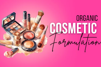be your cosmetic formulation chemist and  formulator for organic products