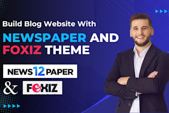 create blog, news website using newspaper, foxiz theme and more