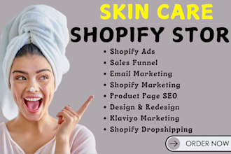design stunning skincare shopify store, skincare website, and beauty website