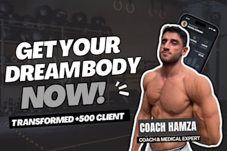 be your personal trainer and fitness coach customizing workout and diet plan
