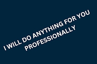 do anything for you