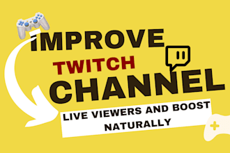improve your twitch channel to attract live viewers and boost naturally