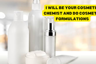 be your cosmetic chemist and do cosmetic formulations