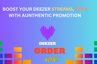 boost your deezer streams, followers with authentic promotion