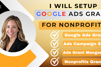 setup optimize manage your google ads grant account with expertise for nonprofit