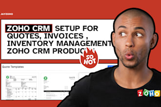 do zoho CRM setup for quotes, invoices , inventory management, zoho CRM products