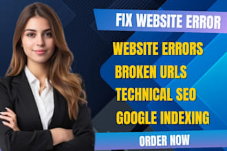 fix 404, 403, 503 errors, broken urls, google indexing,app publishing issue,SEO