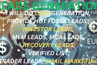 generate hot forex leads, crypto leads, email list mlm, mca lead, investor leads