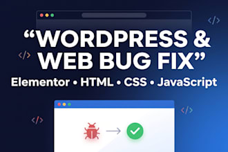 fix wordpress, elementor, HTML, CSS, and javascript bugs