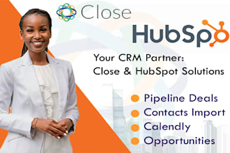 professionally integrate and set up your hubspot and close io CRM