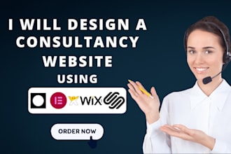 create you an amazing consultancy website using wordpress, wix, squarespace