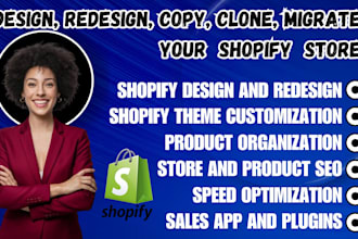 design and redesign, copy, clone migrate your shopify store