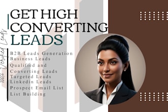 do high quality b2b leads, build targeted linkedin, email prospect lists fast