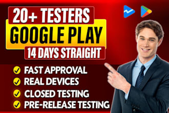 provide 20 testers google play console for closed testing
