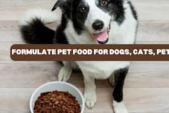 formulate pet food for dogs, cats, pets
