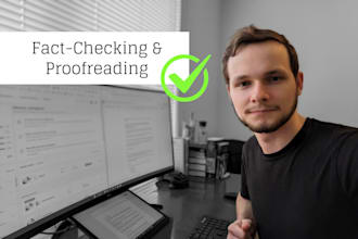 fact check and proofread your work