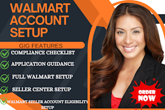 approve and setup your walmart seller account with full guarantee