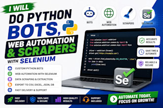 do  python bots, web automation and scrapers with selenium