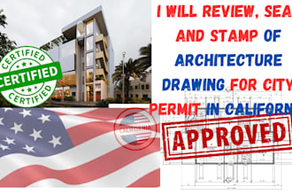 review stamp your architecture drawing, floor plan for city permit in california