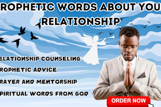 give you prophetic words and counseling about your relationship
