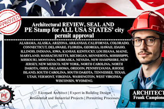 provide pe stamp, review architectural drawings for city permit approval in USA