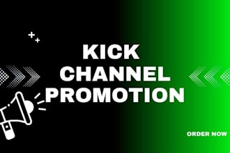 promote your kick channel to boost audience and followers