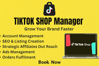 setup and manage your tiktok shop, products, campaign, ads, affiliates marketing