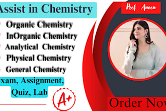 assist you in chemistry organic, inorganic, physical, analytical and general