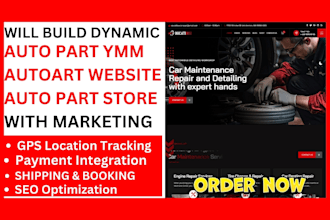 build auto part website auto part store ymm carfax auto logistic with marketing