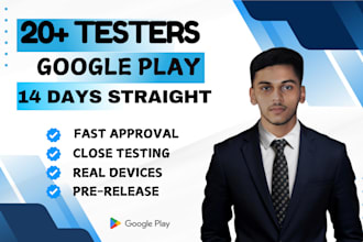 provide 20 testers for your google play closed testing