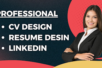create professional cv resume design, make cover letter, linkedin profile build
