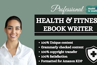 do medical, health and fitness ebook and book, ebook writer and ghostwriter
