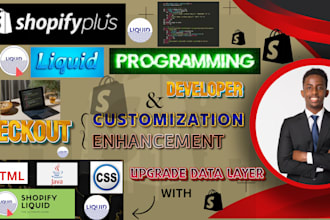 do shopify plus liquid programming,checkout extensibility and upgrade datalayer