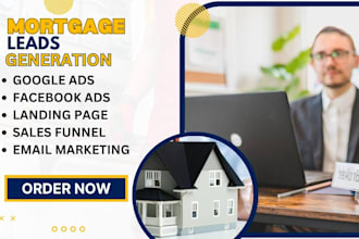 generate mortgage leads mortgage broker mortgage loan business loan hard money