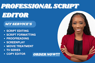 write, format, proofread, your screenplay, film script, or script professional