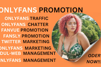 do onlyfans promotion , chatter ,management and fansly promotion