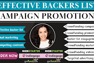 drive effective backers list to your gofundme indiegogo crowdfunding campaign