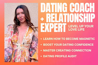 be your expert dating or relationship coach and help you level up your love life