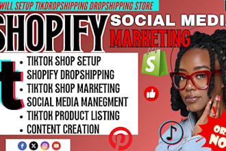 setup tiktok shop listing for shopify and be your social media management expert